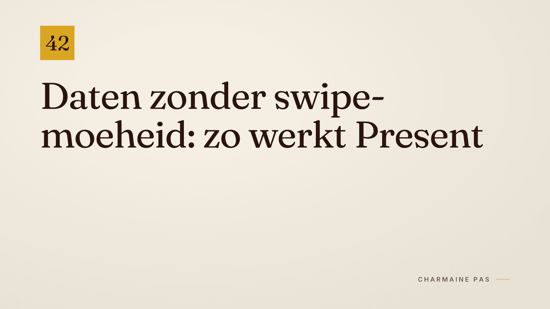 Present: daten zonder swipe-moeheid